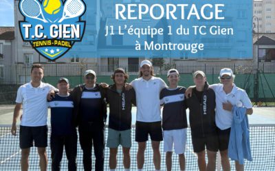 Reportage J1 2026 : L&rsquo;équipe 1 du TC Gien à Montrouge